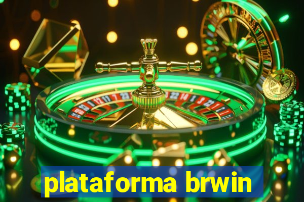 plataforma brwin